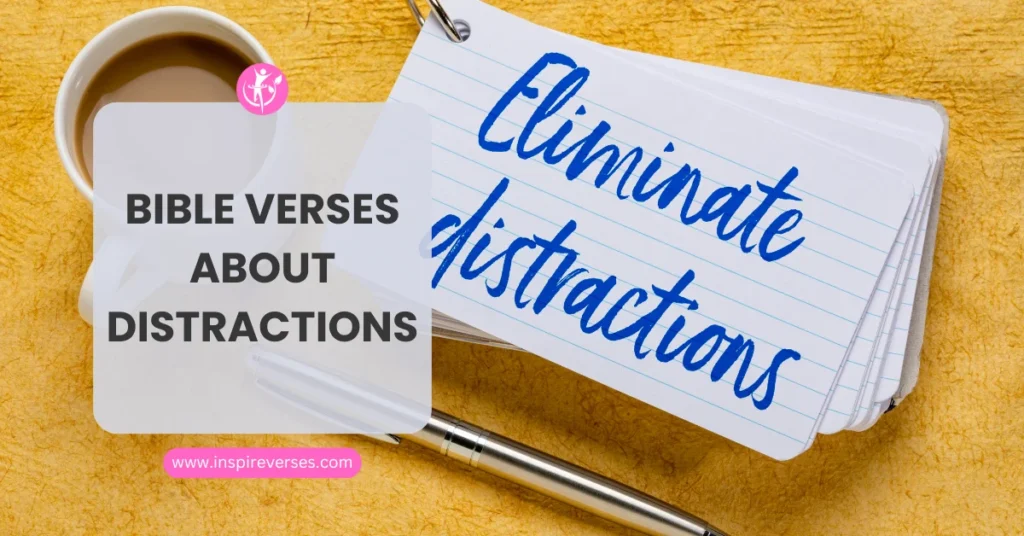 Bible Verses About Distractions