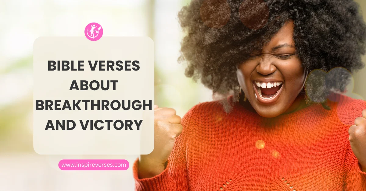Bible verses about breakthrough And Victory