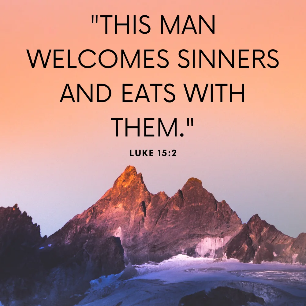 Luke 15:2 - Bible Verses About Acceptance Of Others
