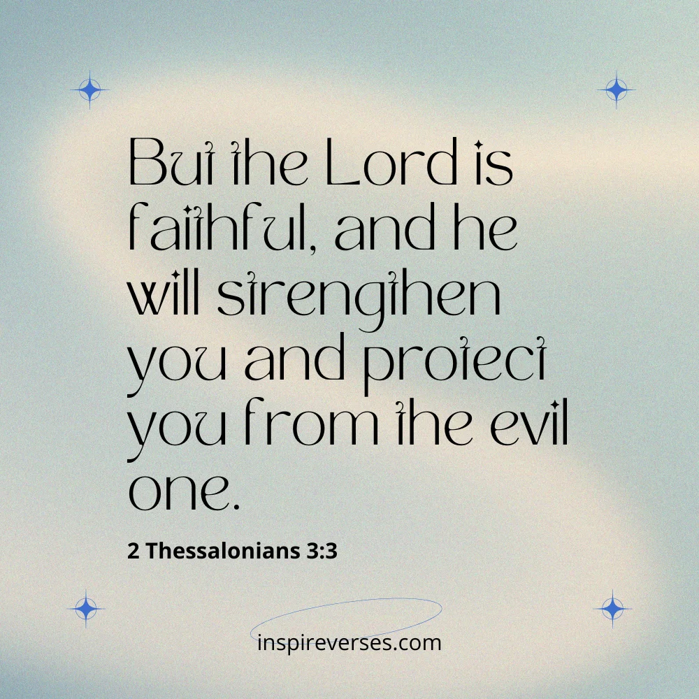 2 Thessalonians 3:3 - Bible Verses About Protecting Your Home
