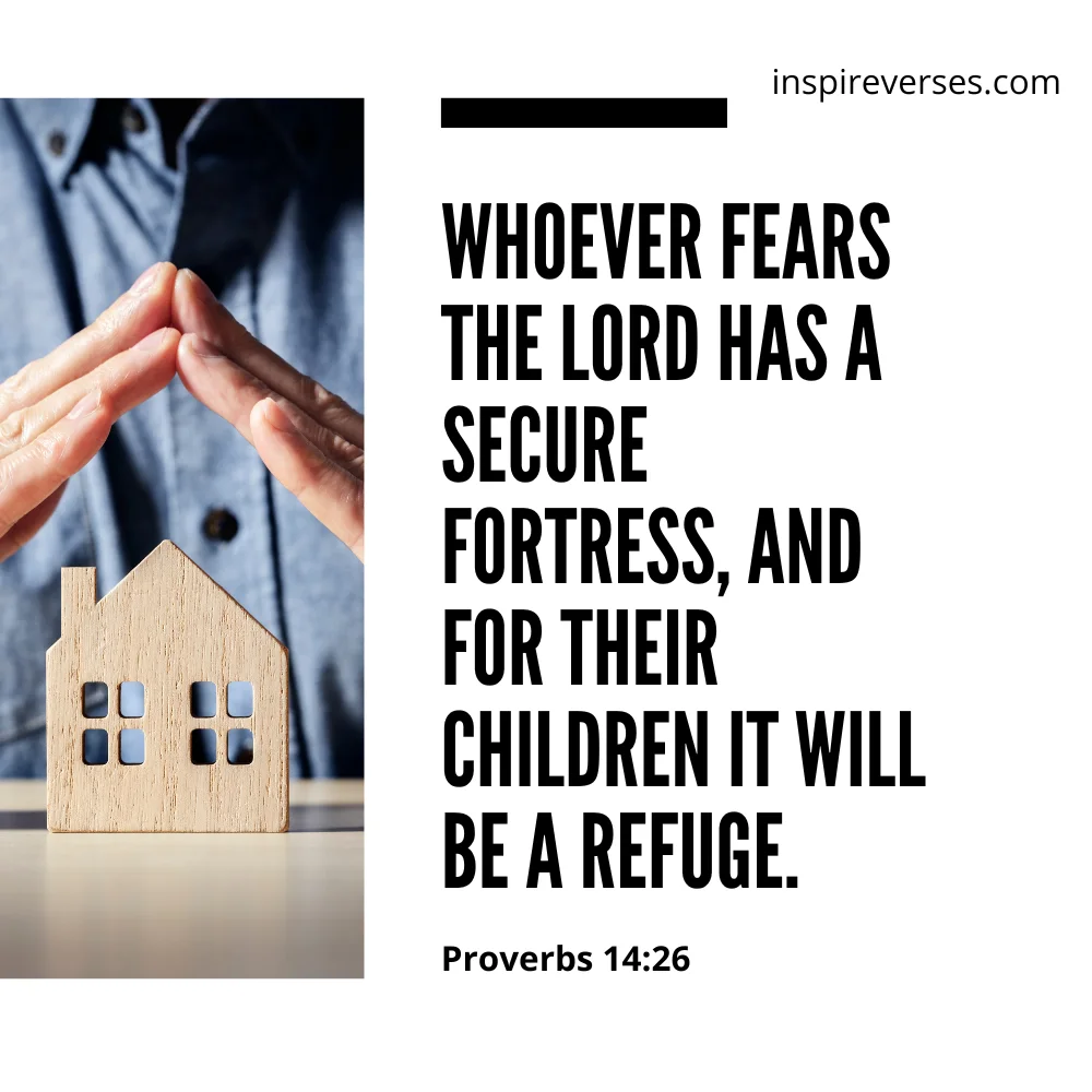 Proverbs 14:26 - Bible Verses About Protecting Your Home