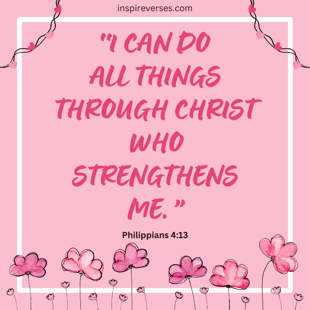 Philippians 4:13 - Bible verses about breakthrough