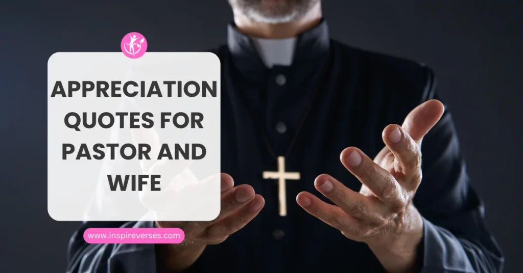 Appreciation Quotes For Pastor And Wife