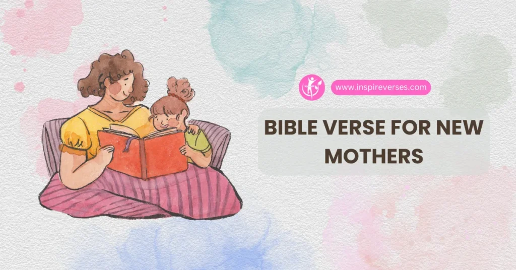 Bible Verse For New Mothers