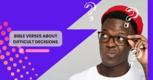 Bible Verses About Difficult Decisions