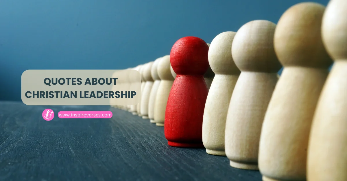 Quotes About Christian Leadership
