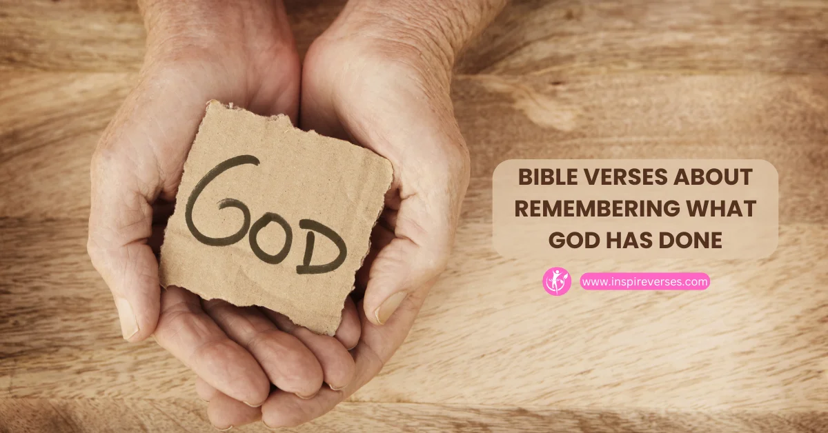 Bible Verses About Remembering What God Has Done