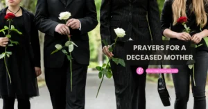 Prayers For A Deceased Mother for Her Iternal Rest