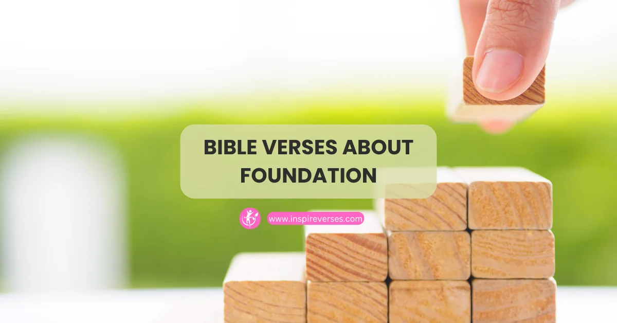 Bible Verses About Foundation